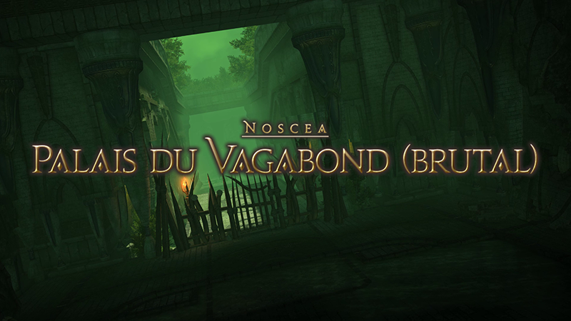 Final Fantasy XIV Le Palais du Vagabond (brutal)